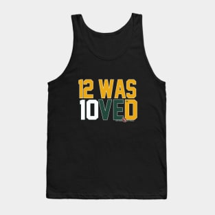 12 was 10VEd Tank Top